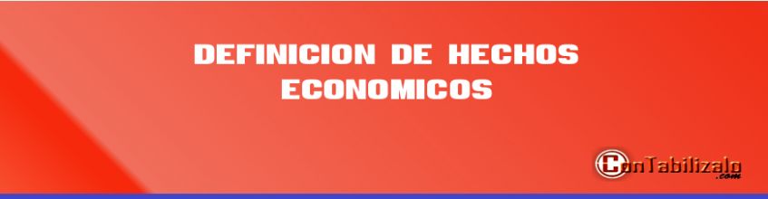 Definición De Hechos Económicos