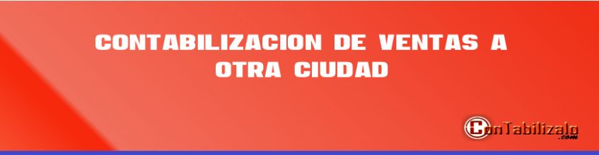 Contabilización de ventas a otra ciudad.