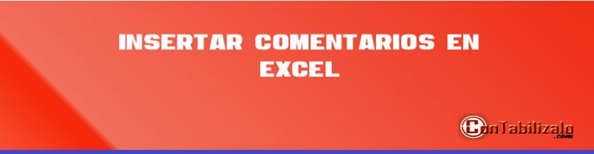 Insertar Comentarios en Excel