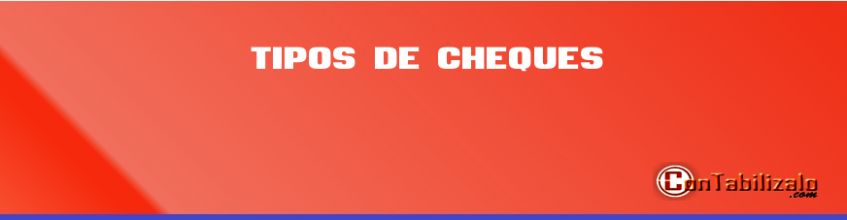 Tipos de Cheques