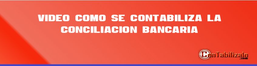 Video: Como se Contabiliza la Conciliación Bancaria