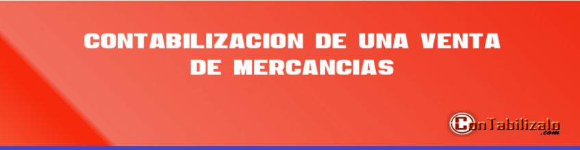 Contabilización de una Venta de Mercancías