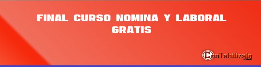 Final Curso Nómina y Laboral Gratis