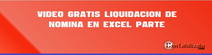 Video Gratis Liquidación de Nómina En Excel – Parte 1