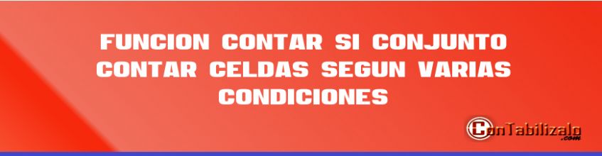 Función Contar.Si.Conjunto contar Celdas según Varias condiciones