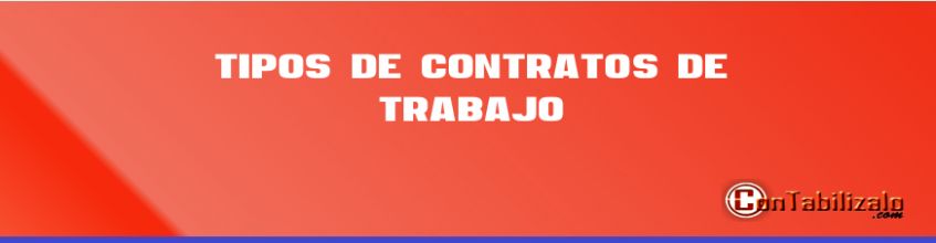 Tipos de Contratos de Trabajo