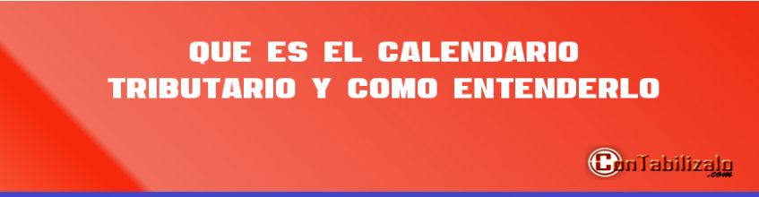 Que Es El Calendario Tributario y Como Entenderlo