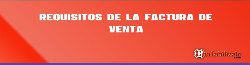 Requisitos de la Factura de Venta