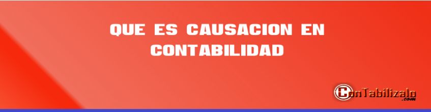 Que es Causación en Contabilidad