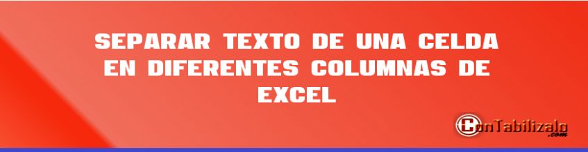 Separar Texto de Una Celda en Diferentes Columnas de Excel