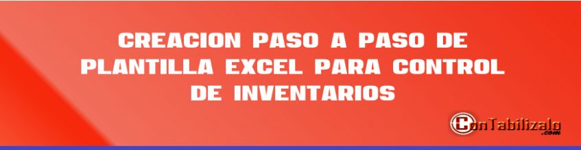 Creación paso a paso de plantilla Excel para control de inventarios