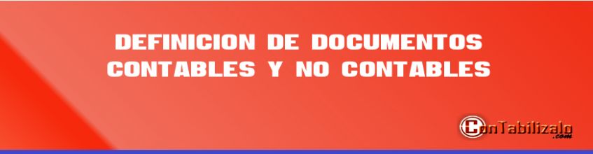 Definición de Documentos Contables y no Contables