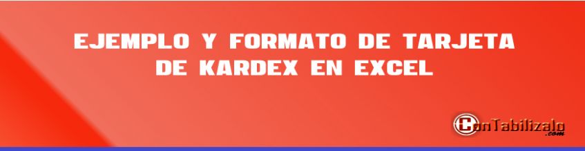 Ejemplo y Formato de Tarjeta de Kardex en Excel