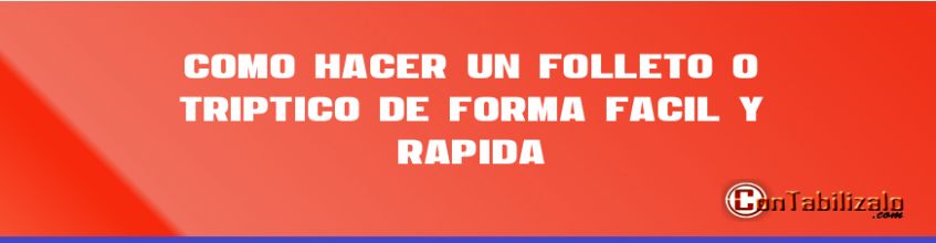 Como Hacer un Folleto o Tríptico de Forma Fácil y Rápida.