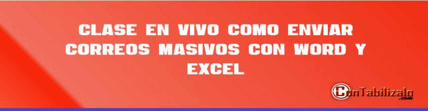 Clase en Vivo Como enviar correos masivos con Word y Excel