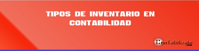 Tipos de Inventario En Contabilidad